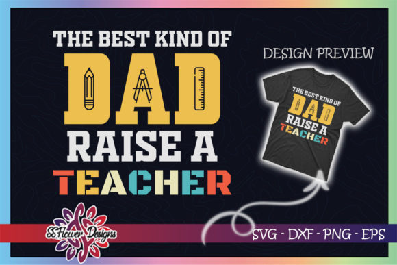 Best Kind of Dad Raises a Teacher Retro