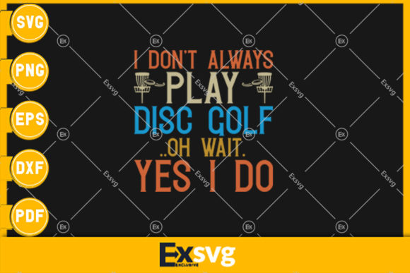 Retro I Don't Always Play Disc Golf